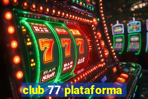 club 77 plataforma